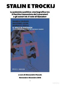 Alessandro Pascale — STALIN E TROCKIJ La polemica politico-storiografica tra il Partito Comunista dei Lavoratori e gli autori de Il volo di Pjatakov