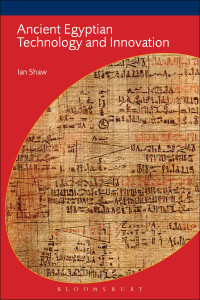 Ian Shaw; — Ancient Egyptian Technology and Innovation