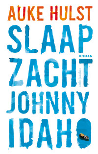 Auke Hulst — Slaap zacht Johnny Idaho