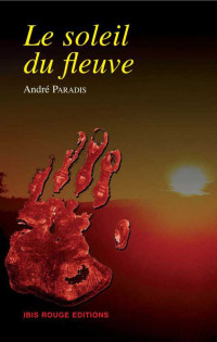 André Paradis — Le soleil du fleuve