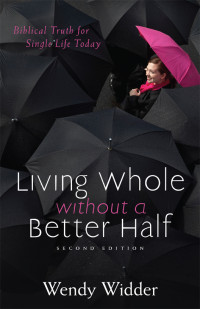 Wendy Wider — Living Whole Without a Better Half