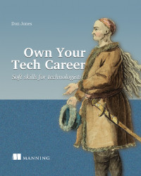 Don Jones — Own Your Tech Career: Soft skills for technologists