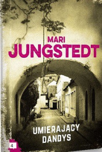 Mari Jungstedt — Umierajacy Dandys