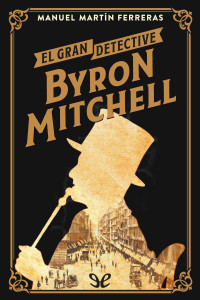 Manuel Martín — El gran detective Byron Mitchell