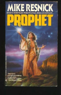 Mike Resnick — Prophet