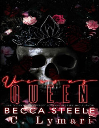 Becca Steele & C. Lymari — Vicious Queen: A Reverse Harem Romance (Boneyard Kings Book 2)