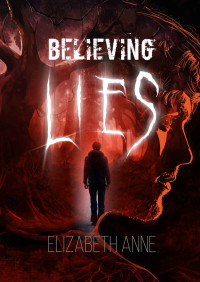 Elizabeth Anne — Believing Lies