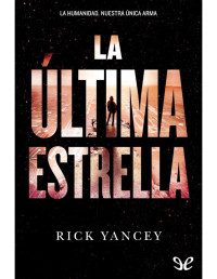 Rick Yancey — La Última Estrella