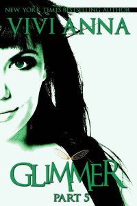 Vivi Anna [Anna, Vivi] — Glimmer: Part 5 (urban fantasy werewolf romance)