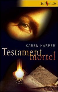 Karen Harper — Testament mortel