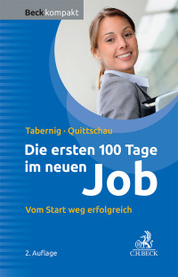 Christina Tabernig;Anke Quittschau; & Anke Quittschau — Die ersten 100 Tage im neuen Job