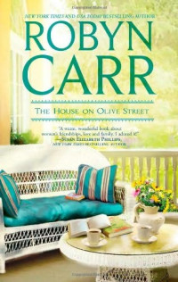 Robyn Carr — The House on Olive Street