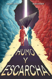 Helena Vicente & Vincent L. Ochoa — Humo y escarcha