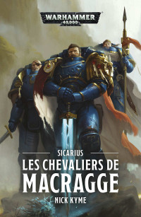 Nick Kyme — Sicarius: Les Chevaliers de Macragge