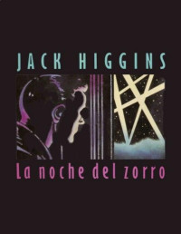Jack Higgins — La Noche Del Zorro(c.1)
