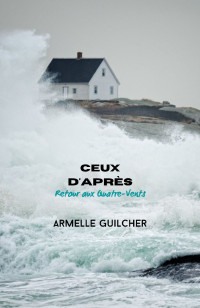 Armelle Guilcher — Ceux d'après (French Edition)