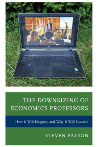 Steven Payson — The Downsizing of Economics Professors