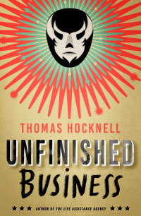 Thomas Hocknell [Hocknell, Thomas] — Unfinished Business