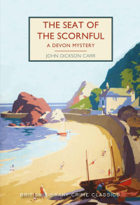 John Dickson Carr — The Seat of the Scornful