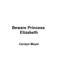 Carolyn Meyer — Beware, Princess Elizabeth