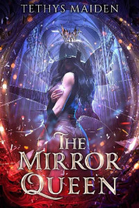 Tethys Maiden — The Mirror Queen