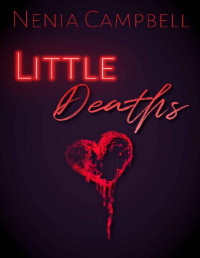 Nenia Campbell — Little Deaths: A reverse age gap erotic thriller