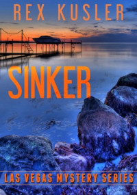 Rex Kusler — Sinker (Las Vegas Mystery Book 6) 