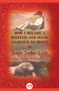 Janet Taylor Lisle — How I Became a Writer and Oggie Learned to Drive
