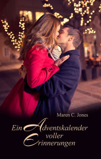 Maren C.  Jones — Ein Adventskalender voller Erinnerungen