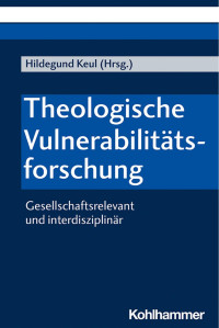 toeckera — Microsoft Word - Keul, Theologische Vulnerabilitaetsforschung, 2020.docx