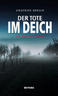 Bersch, Siegfried — Der Tote im Deich