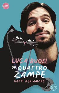 Luca Buosi Dr. Quattrozampe — Gatti per amore