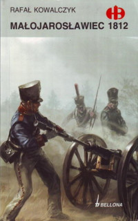 Rafał Kowakczyk — Historyczne Bitwy 163 - Małojarosławiec 1812