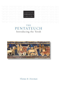 Thomas B. Dozeman — The Pentateuch