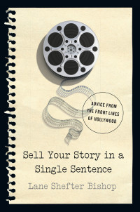 Lane Shefter Bishop — Sell Your Story in Single Sentence