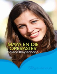 Malene Breytenbach — Maya en die operaster