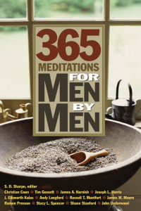 J. Ellsworth Kalas;Andy Langford;Russell T. Montfort;Shane Stanford;Ramon Presson;Christian Coon;Joseph Harris;James A. Harnish;John Underwood;Stacy L. Spencer; — 365 Meditations for Men by Men