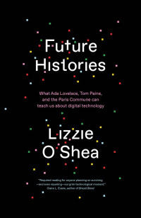 Lizzie O'Shea; — Future Histories