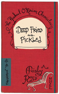 Paisley Ray — 01 - Deep Fried and Pickled