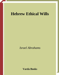 Abrahams, Israel — Hebrew Ethical Wills