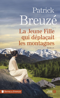 Patrick Breuzé — La Jeune Fille qui déplaçait les montagnes