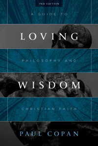 Paul Copan; — Loving Wisdom