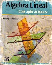 Stanley I. Grossman — Álgebra lineal con aplicaciones