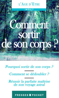 Bernard Raquin — Comment sortir de son corps