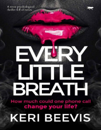 Keri Beevis — Every Little Breath: a tense psychological thriller full of twists