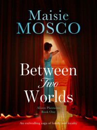 Maisie Mosco — Between Two Worlds