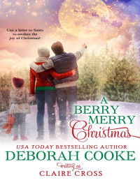 Deborah Cooke & Claire Cross — A Berry Merry Christmas