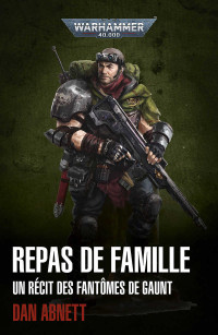 Dan Abnett — Repas de Famille