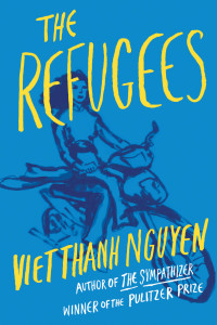 Viet Thanh Nguyen — The Refugees