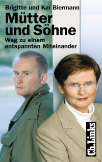 Brigitte Biermann, Kai Biermann — Mütter und Söhne